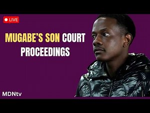 ⚖️ MUGABE’S SON COURT PROCEEDINGS SHOCK ZIMBABWE | LATEST UPDATE