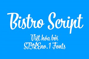[Miễn phí] SVN-Bistro Script - Việt hóa - STYLEno.1 Fonts