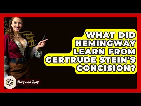 What Did Hemingway Learn From Gertrude Stein's Concision? - Tales And Texts
