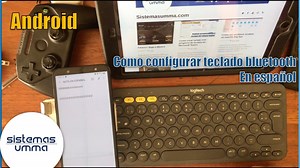Como configurar teclado Bluetooth en español con Android