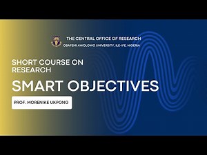 PREPARING SMART OBJECTIVES BY PROF MORENIKE UKPONG