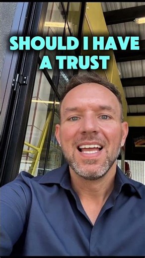 Should I Have a Trust? Why a Will Doesn’t Avoid Probate