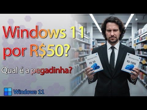 Porque tem Windows 11 por 50 reais? 🤔