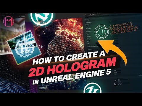 how to create a 2d Hologram in Unreal Engine 5