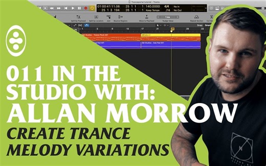 【Trance教程】创作Trance旋律的变化 | Allan Morrow by Tranceportal
