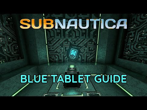 How To Get The Blue Tablet! - Subnautica Guide