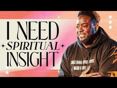 I Need Spiritual Insight | Jerry Flowers