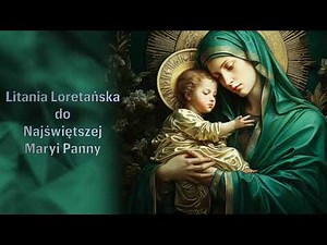 Litania Loretańska do Najświętszej Maryi Panny