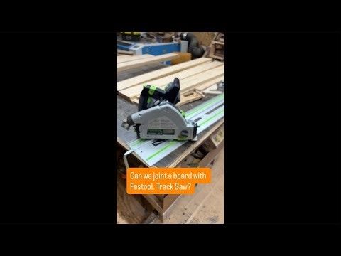 Joint Boards with FestooL Track Saw?