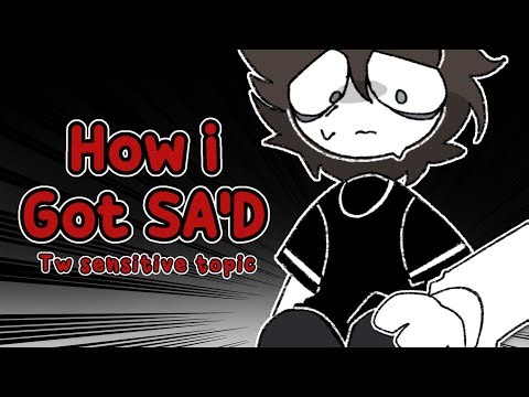 I got SA’D (TW a little explicit sometimes) - Storytime