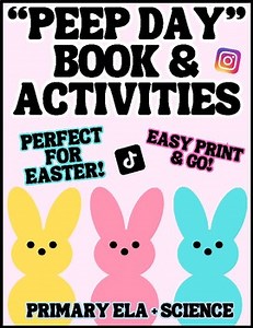 "Peep Day" Science and Writing Activities and Book for Easter and Spring