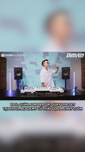 13 reactions | Hyper Academy là nơi được idol Quân ADN lựa chọn quay Live Set cực cháy #music #reelsviral #trendingreels #DJ #pioneer #dj | Hyper Academy | Facebook