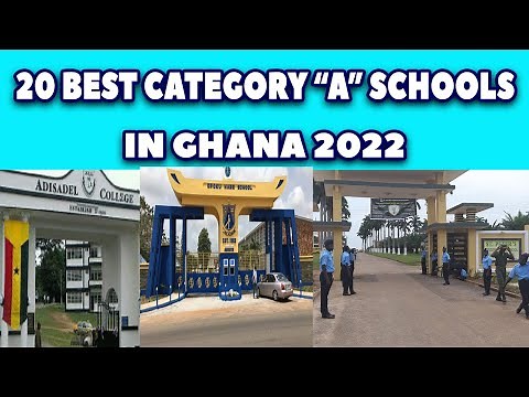 TOP 20 BEST CATEGORY "A" SENIOR HIGH SCHOOLS IN GHANA 2022
