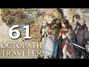 Let's Play Octopath Traveler (Alfyn) #61: Misdirected Treatment