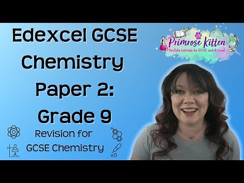 Grade 9 | Edexcel Chemistry | Paper 2 | Whole topic video