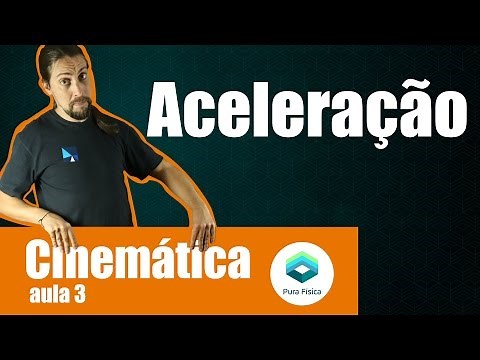 Física - Cinemática: aceleração