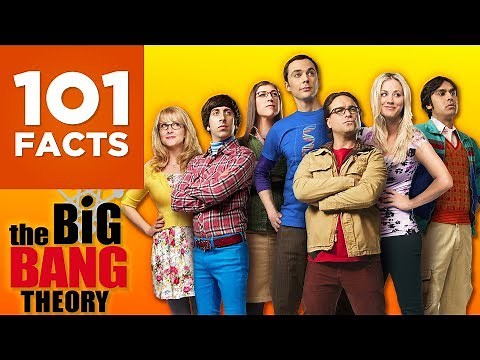 101 Facts About The Big Bang Theory