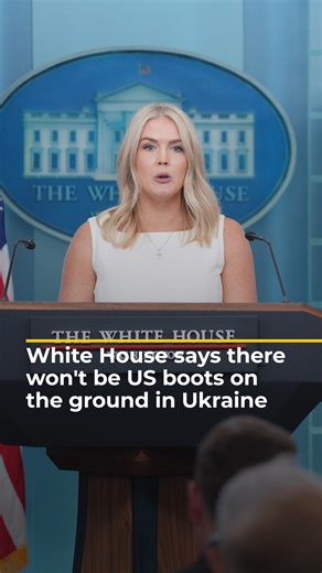 The White House has reiterated President Donald Trump’s remarks that US troops will not be deployed to Ukraine as part of any security guarantees under a peace deal with Russia. Press Secretary Karoline Leavitt said the US may instead provide coordination and air support. | Al Jazeera English