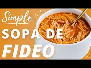 How to Make Sopa de Fideo (Mexican Noodle Soup)