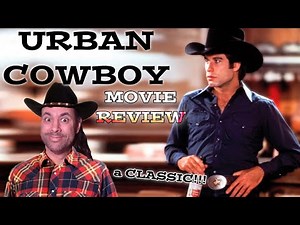 URBAN COWBOY (1980) - John Travolta Classic MOVIE REVIEW!!