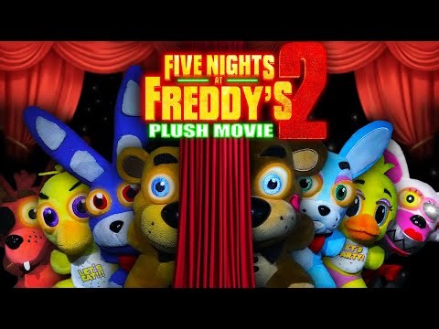 FNAF Movie 2 plush FULL MOVIE!