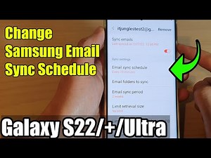 Galaxy S22/S22+/Ultra: How to Change Samsung Email Sync Schedule