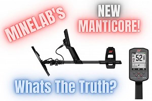 The Truth About Minelab’s Manticore Metal Detector - Mental Metal Detecting