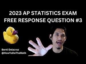 2023 AP Statistics Exam Free Response Question #3
