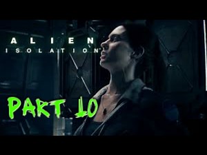 ALIEN ISOLATION | Gameplay Walkthrough | Hard Mode | Part 10 Primary Care Floor