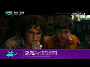 Pop Max +1 (UK) continuity | March 8, 2024