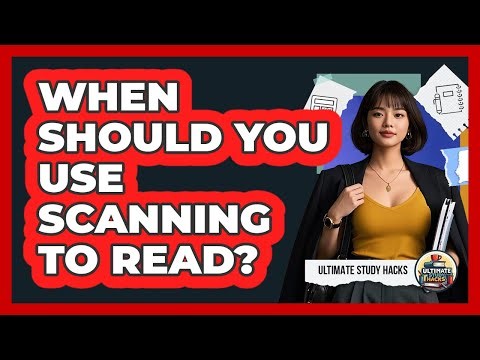 When Should You Use Scanning To Read?