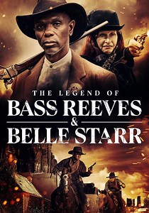 The Legend of Bass Reeves and Belle Starr streaming