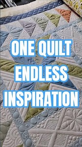 ONE QUILT, ENDLESS INSPIRATION