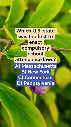 Which U.S. state was the first to enact compulsory school attendance laws?
