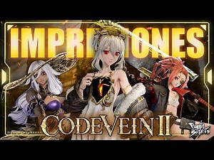 🔥I've already played CODE VEIN II and it has EVERYTHING to SURPRISE! A HUGE EVOLUTION, but it lea...