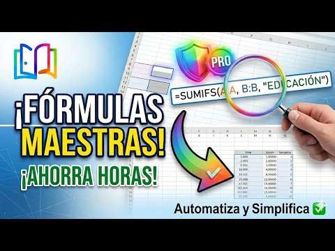 Ahorra HORAS en Excel con estas Fórmulas Maestras ⏳