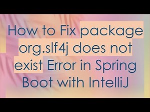 How to Fix package org.slf4j does not exist Error in Spring Boot with IntelliJ
