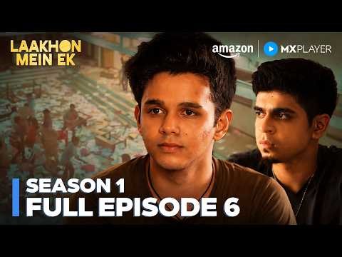Laakhon Mein Ek Season 1 Full Episode 6 | Ritvik Sahore | Web Series | Amazon MX Player