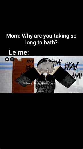 Why are taking so long to bath!? #roblox