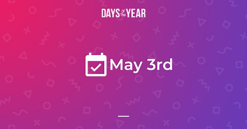 National Holidays on May 3rd, 2026 | Days Of The Year