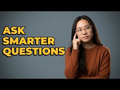 How To Ask Questions When You Are Confused?