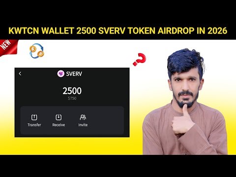 KWTCN Wallet 2500 SVERV Token Airdrop || SVERV Token || KWTCN Wallet New Airdrop in 2026
