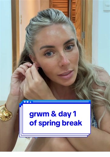 Spring Break GRWM and Day 1 Chit Chat