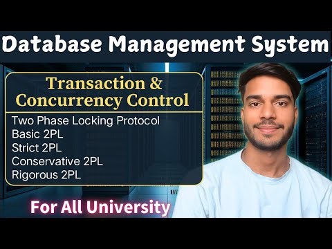 5.5 Two Phase Locking Protocol | 2PL | Strict 2PL | Conservative 2PL | Rigorous 2PL