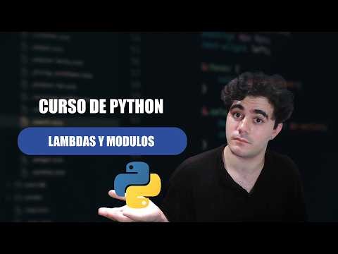 Lambdas y Modulos en Python | Curso de Python hasta el infinito #8