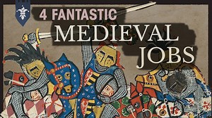 Top 4 Most Respected Jobs in the Medieval Era