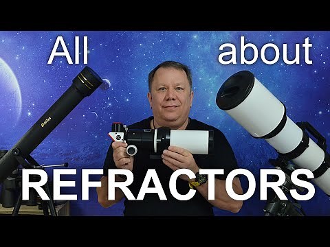 All about refractor telescopes
