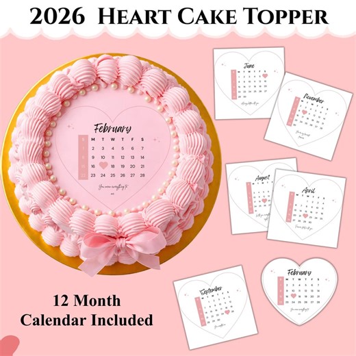 Editable 2026 Calendar Cake Topper Canva Template, Heart Cake Calendar Design, Printable Birthday Cake Topper, Custom Date Cake Decor - Etsy