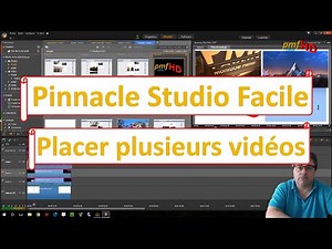 Pinnacle Studio, comment placer plusieurs vidéos
