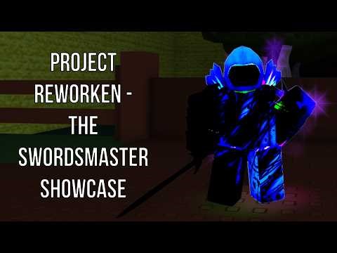 Roblox: Project Reworken - The Swordsmaster Showcase